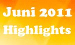 Die Juni 2011 Highlights